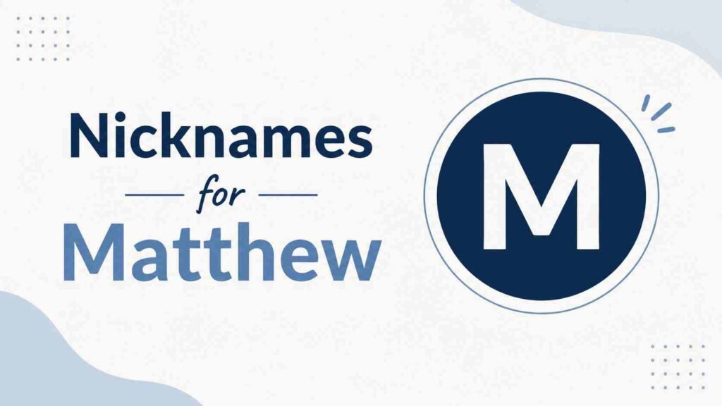 Nicknames for Matthew